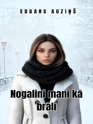 cover image of Nogalini mani kā brāli